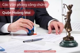 [2025] Top 6+ Văn phòng công chứng quận Hoàng Mai, Hà Nội