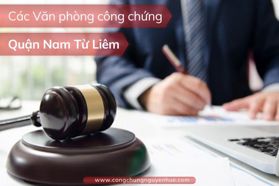[Cập nhật] Top 5+ Văn phòng công chứng quận Nam Từ Liêm, Hà Nội