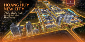 Mở bán dự án Hoàng Huy New City tại TP Thủy Nguyên - Giá gốc CĐT với quỹ căn cực Vip độc quyền