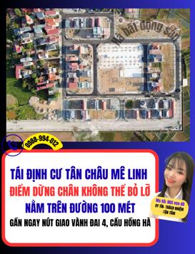 TÁI ĐỊNH CƯ TÂN CHÂU MÊ LINH – TĐC Tân châu, Tái định cư mê Linh, tái định cư vành đai 4