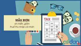 Tải mẫu đơn xin miễn thuế thu nhập cá nhân khi bán tài sản duy nhất