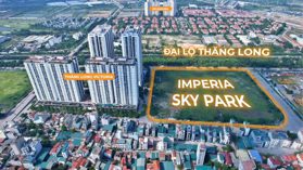 🚀 CHẠM TỚI BẦU TRỜI - SỞ HỮU IMPERIA SKY PARK CHỈ VỚI 20% VỐN TỰ CÓ!