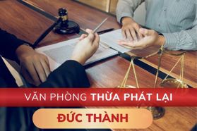 Thông tin địa chỉ Văn phòng Thừa phát lại Đức Thành