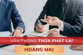 Thông tin địa chỉ Văn phòng Thừa phát lại Hoàng Mai