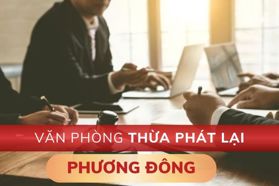 Thông tin địa chỉ Văn phòng Thừa phát lại Phương Đông