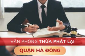 Thông tin địa chỉ Văn phòng Thừa phát lại Quận Hà Đông