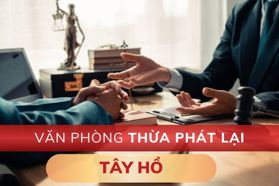 Thông tin địa chỉ Văn phòng Thừa phát lại Tây Hồ