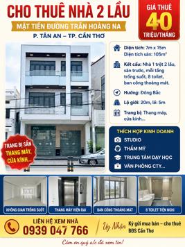 Cho thuê nhà 2 lầu có thang máy mặt tiền đường Trần Hoàng Na P Tân An TP Cần Thơ 