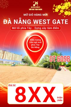 RA MẮT GIỎ HÀNG MỚI – ĐÀ NẴNG WEST GATE  - GIÁ CHỈ TỪ 8XX TRIỆU/NỀN 