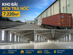 Cho Thuê Tổng Kho 7220m2 KCN Trà Nóc Cần Thơ - Ngang Khủng 112m - Sân Bãi 3300m2 Đổ Nhựa